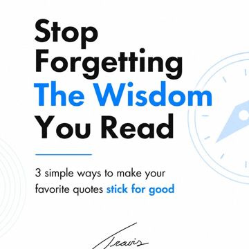 Three ways to make quotes stick with you