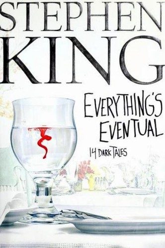 Everything's Eventual: 14 Dark Tales